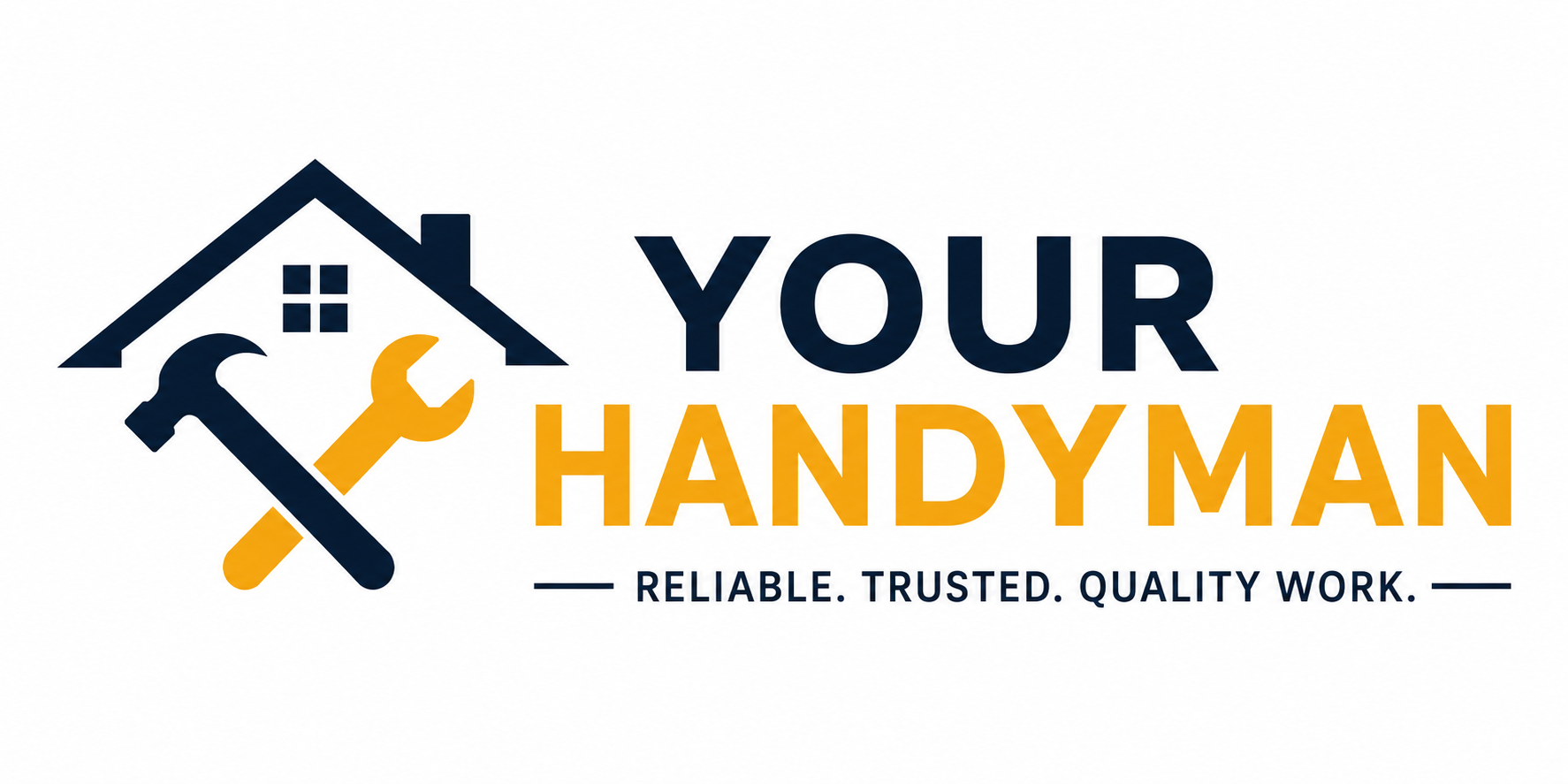 Your Handyman - Reliable. Trusted. Quality Work.
